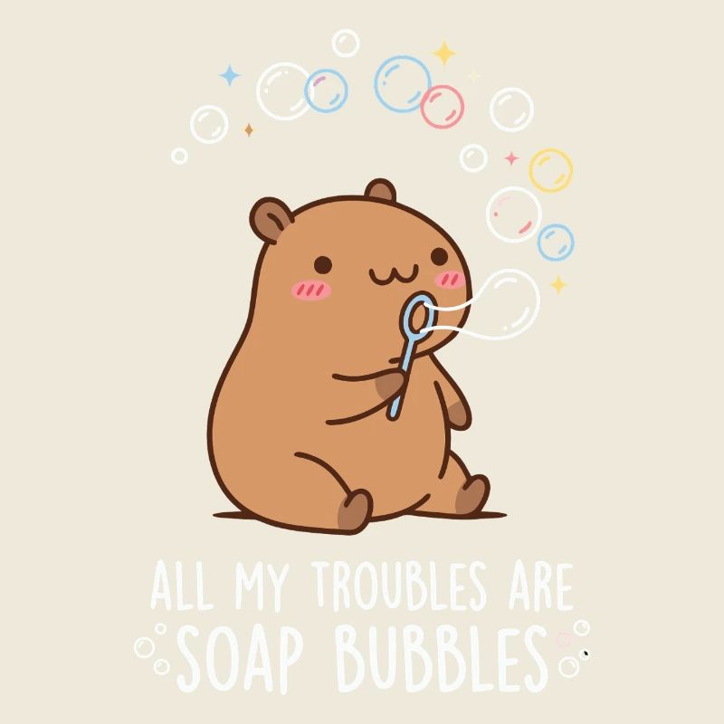 All My Troubles Are Soap Bubbles