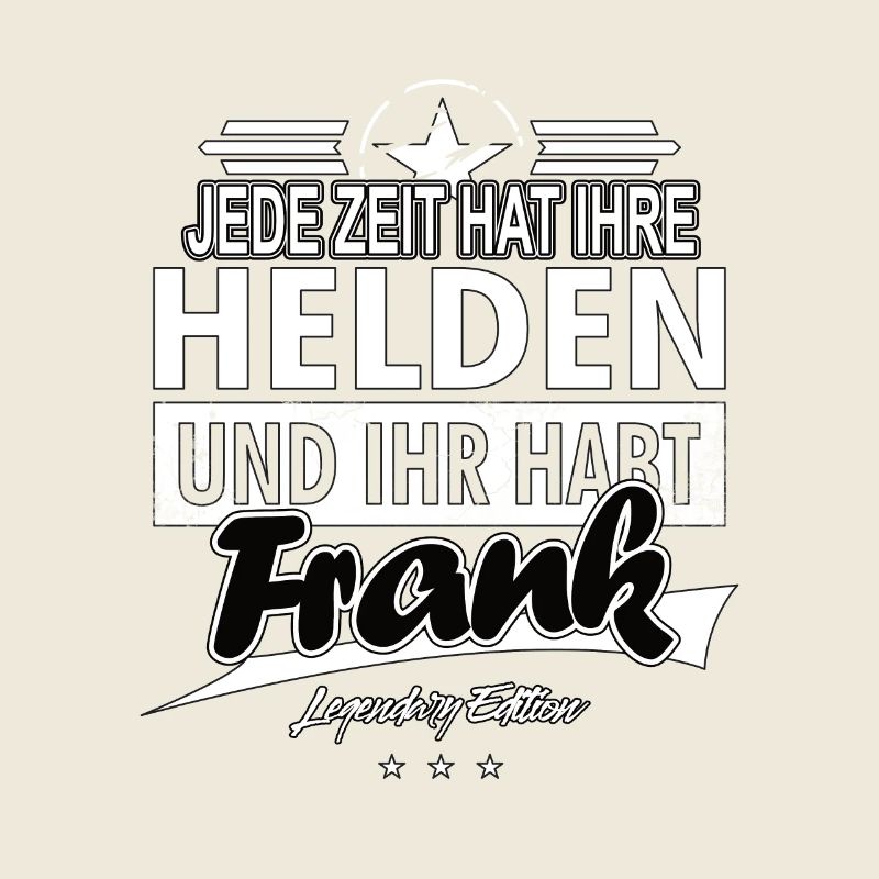 Chaque époque a ses héros Vous avez Frank