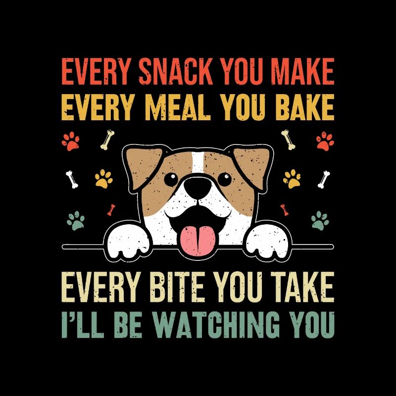 Hunde - Every snack you make i´ll be watching you!