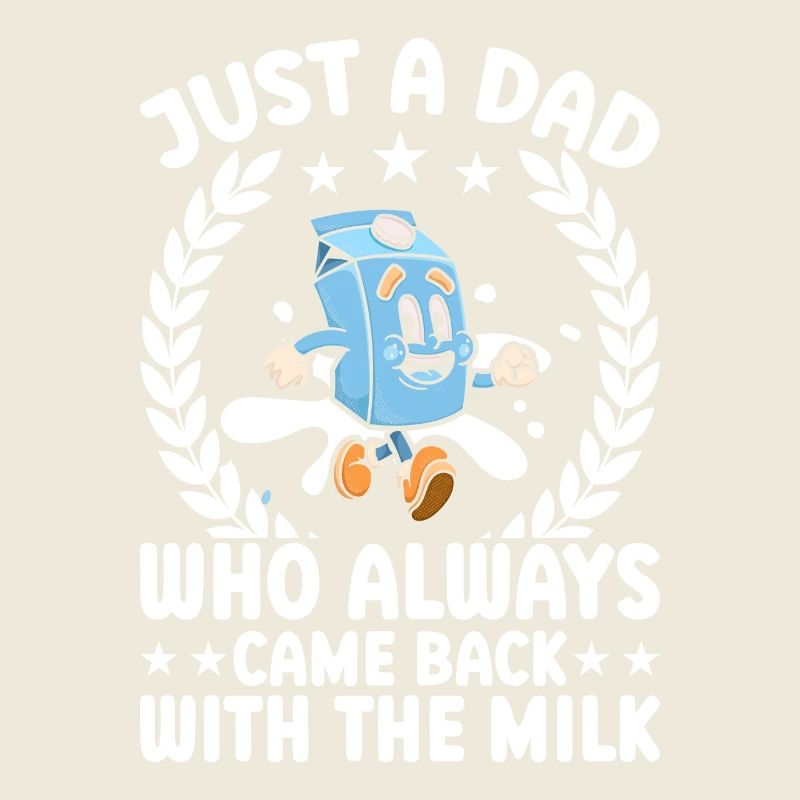 Just a dad who always came back with the milk
