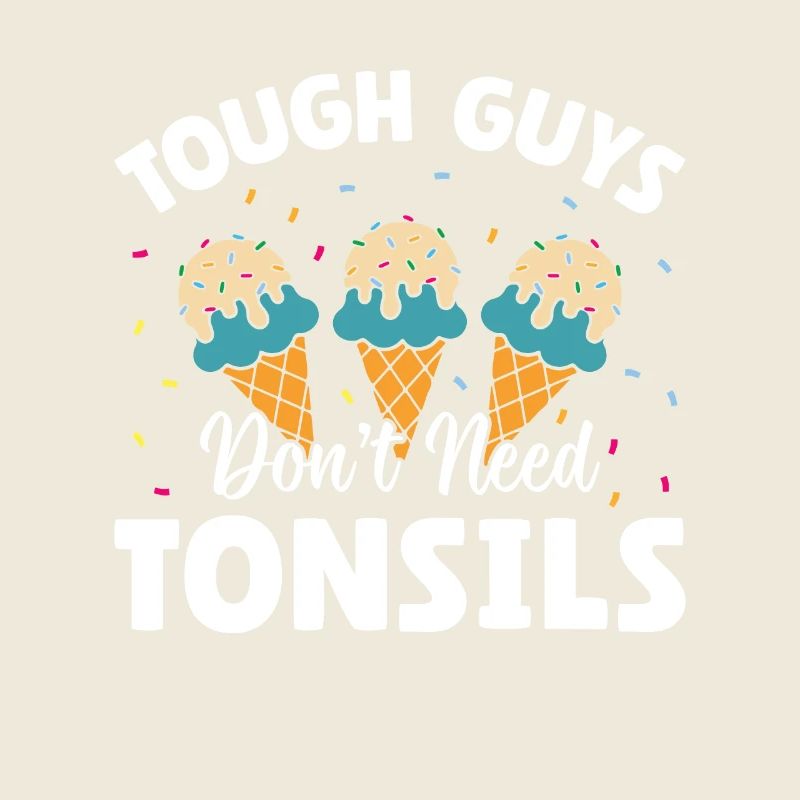 Guys don't need almonds! Tonsil surgery
