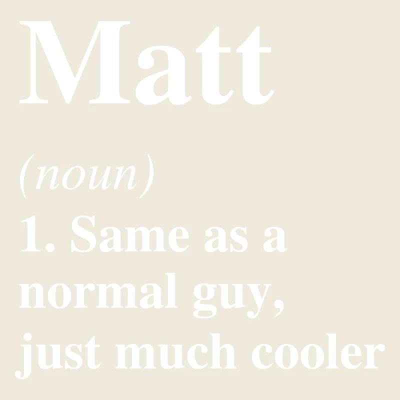 Matt Definition Cooler Name Spruch Geschenk
