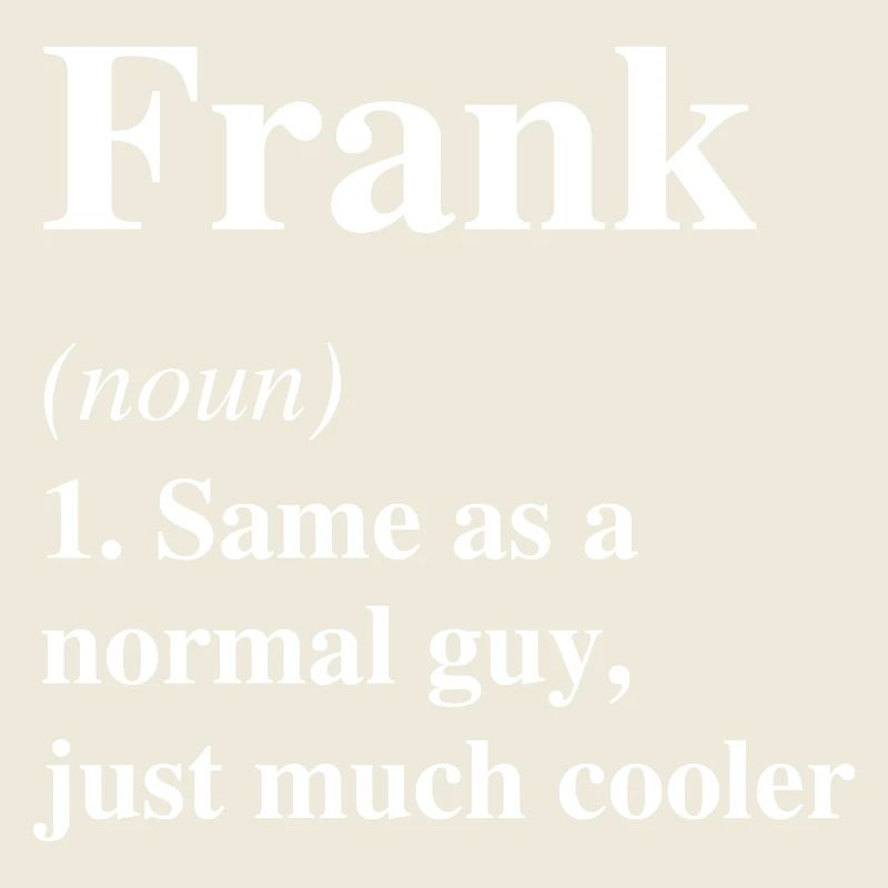 Frank Definition Cooler Name Spruch Geschenk