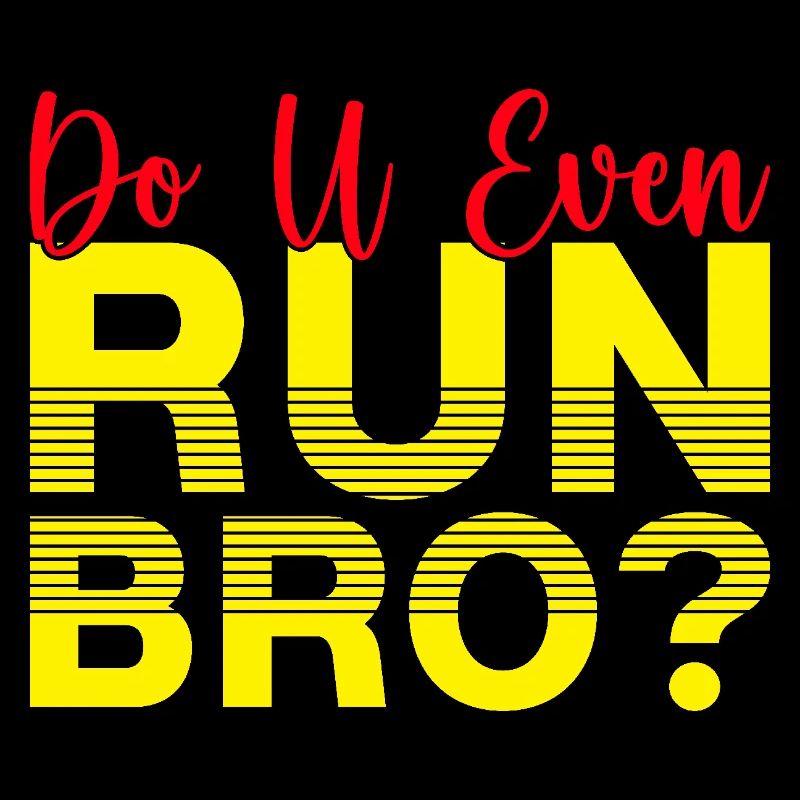 Running Do U Even Run Bro Marathon Runner Gift