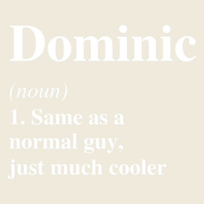Dominic Definition Cooler Name Spruch Geschenk