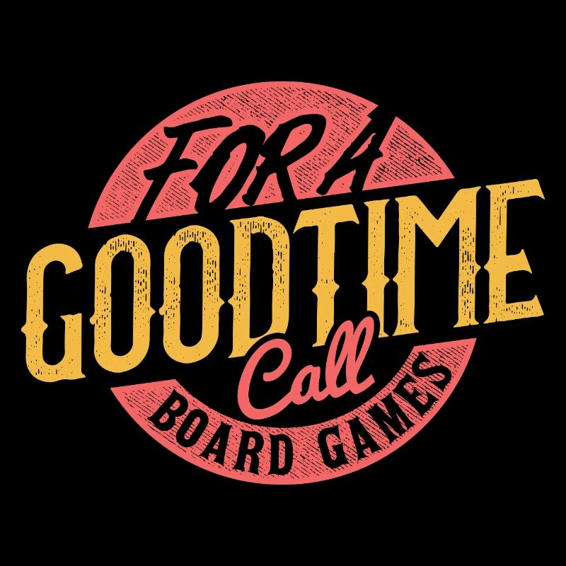For A Good Time Call Board Games Lovers