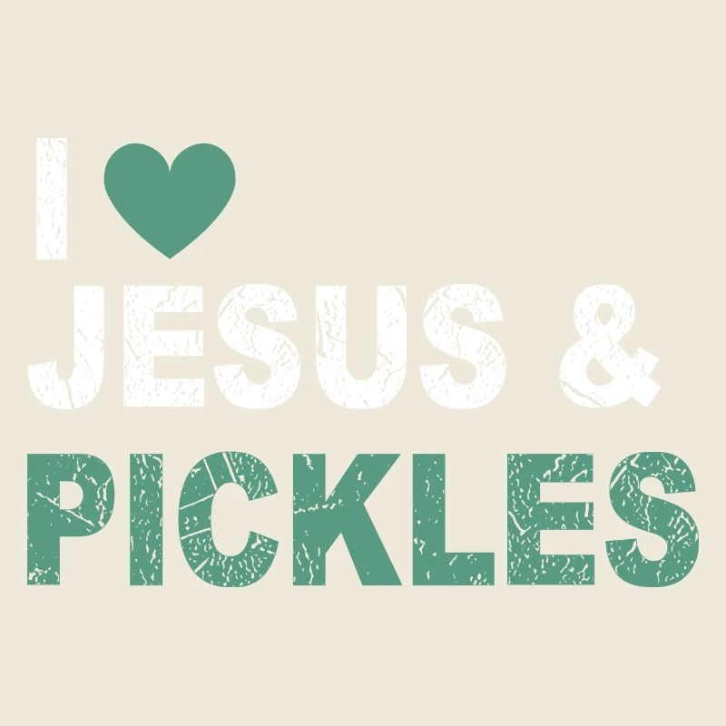 Jésus Drôle Pickle Lover Citation Disant Humour