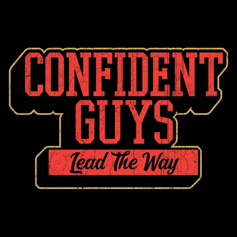 Confident Guys Lead the Way Bold Statement