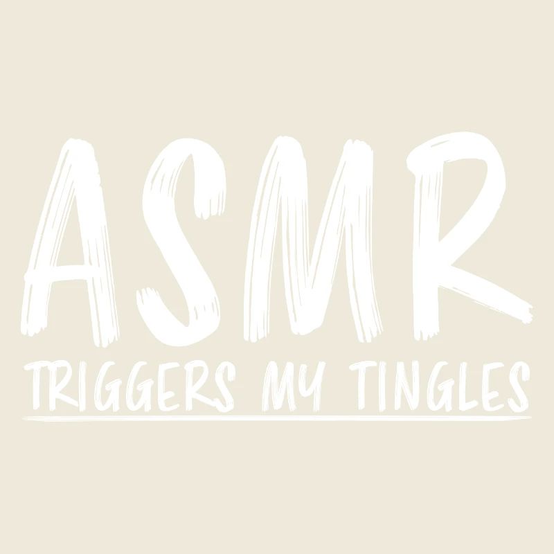 ASMR Saying Triggers Tingles Funny ASMR Gift