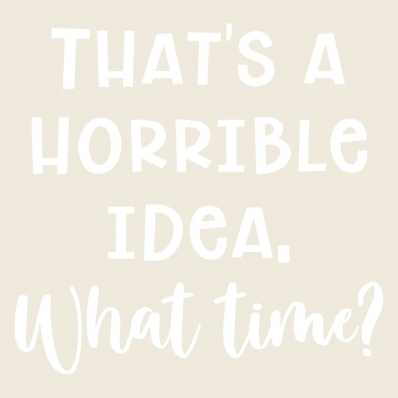 Idée horrible