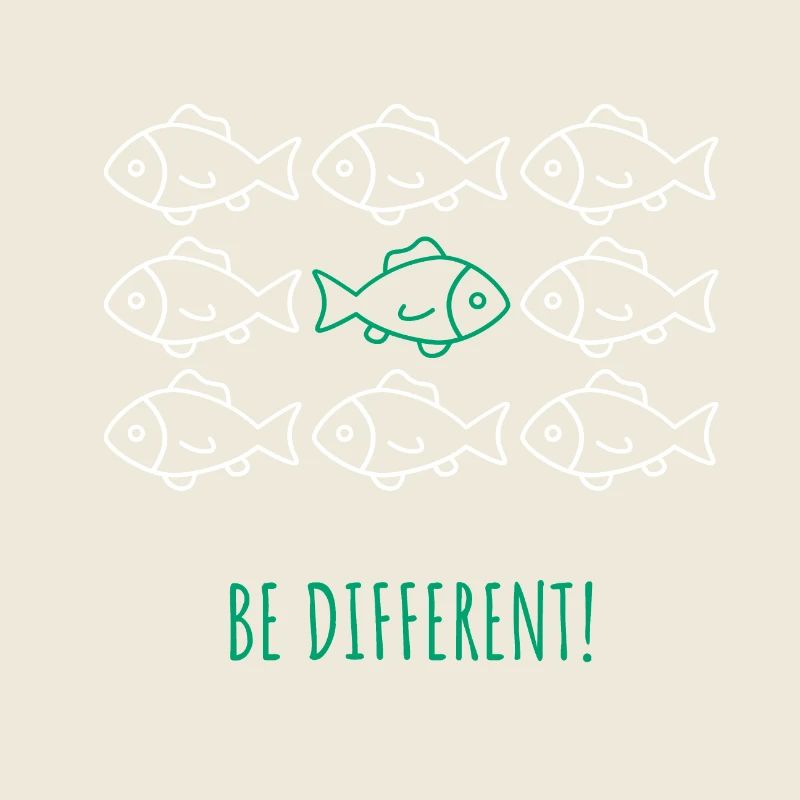 Be different! - Sei anders! Fisch Schwarm