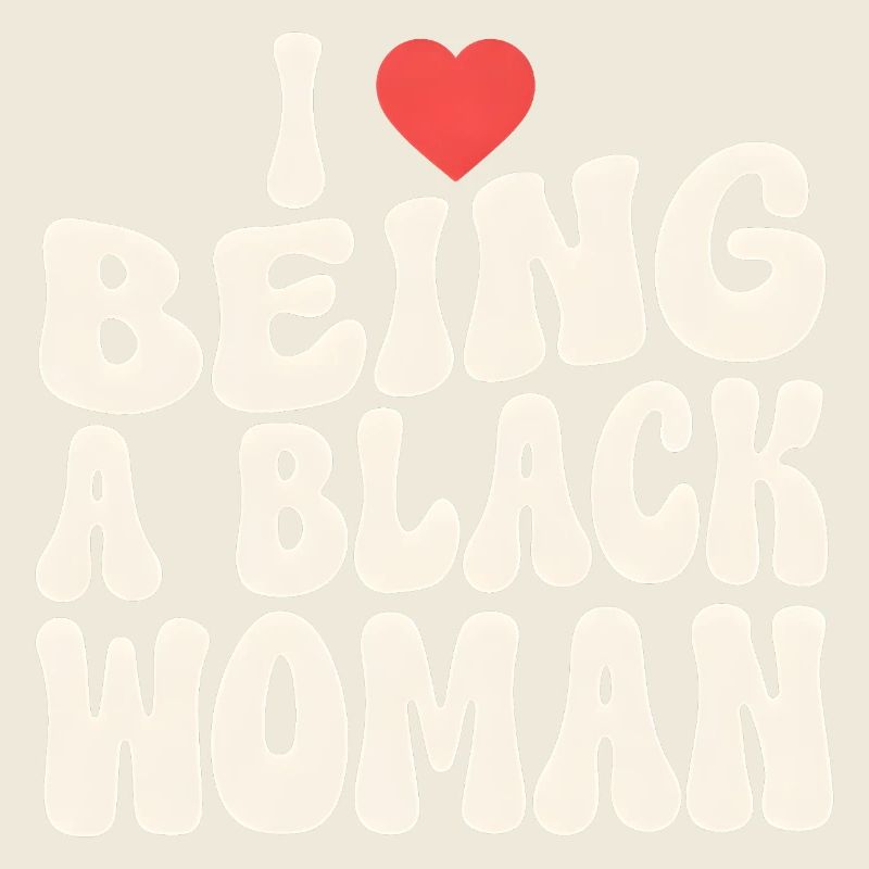 Proud Black Woman Identity Statement