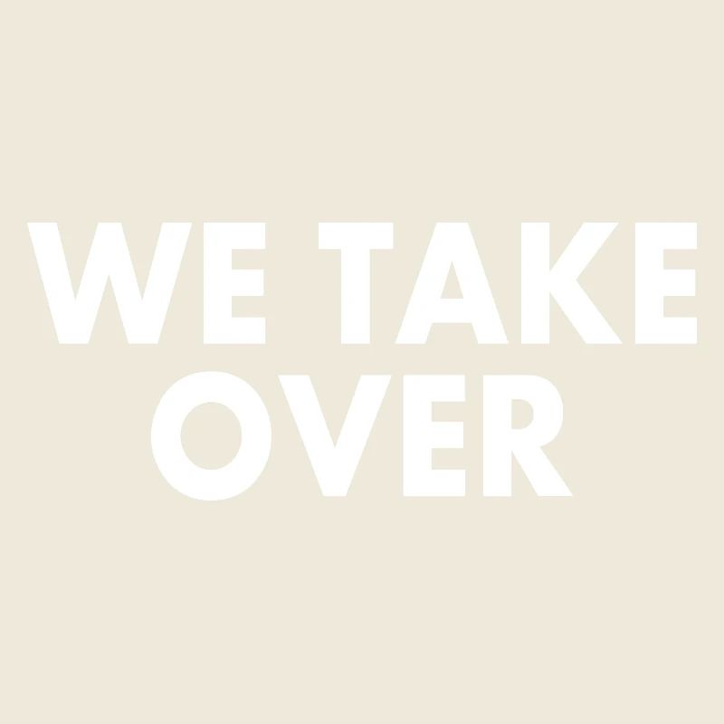 We take over