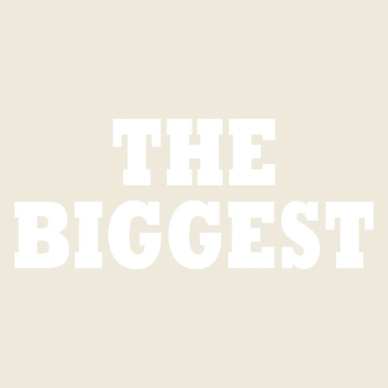 The biggest