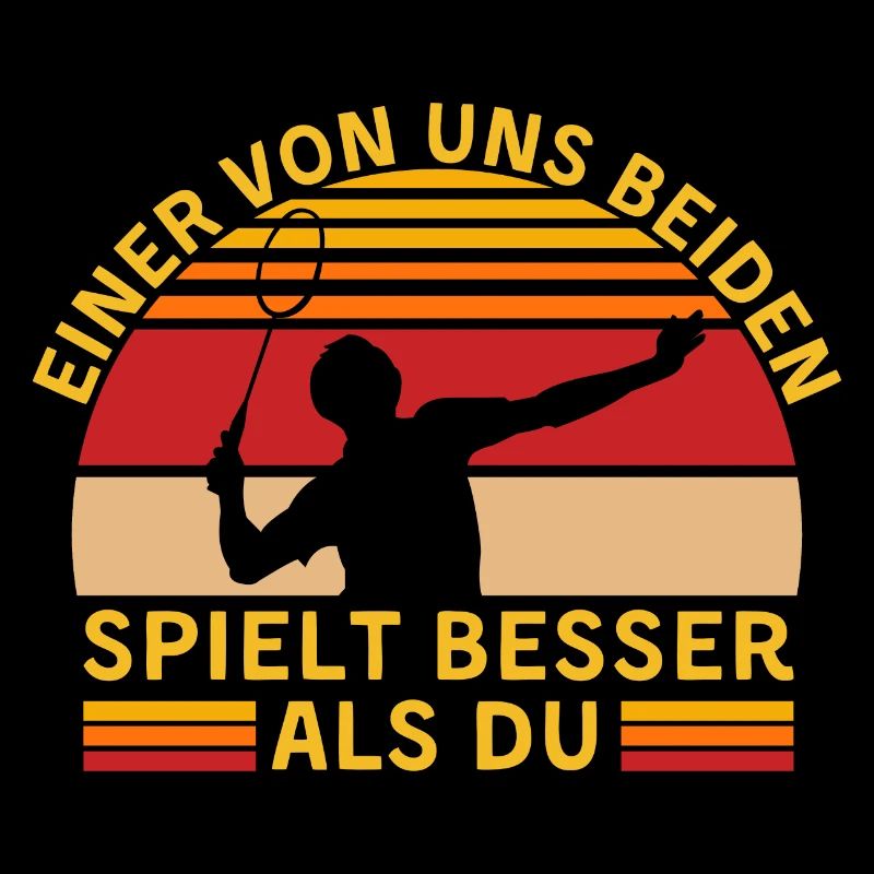 Einer von uns beiden spielt besser Badminton
