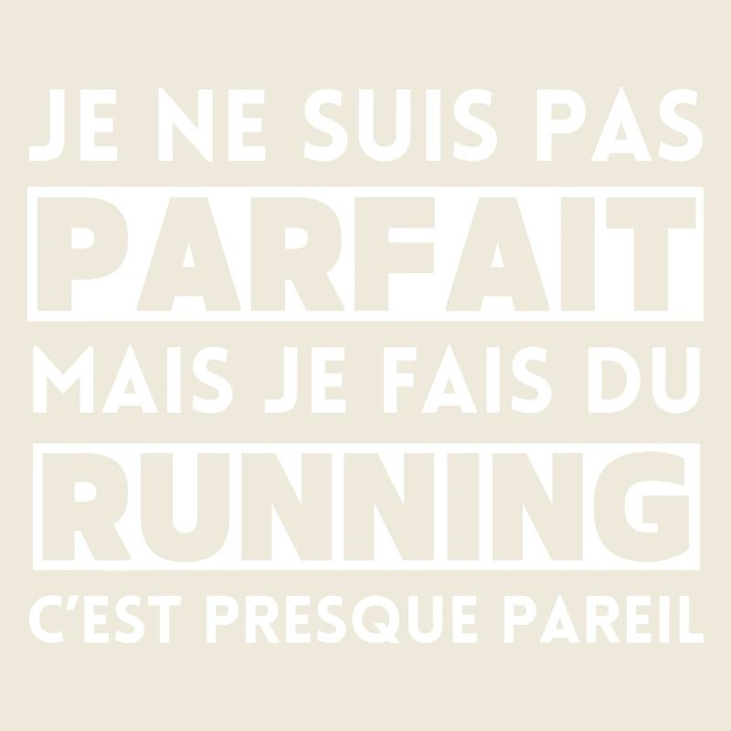 Je ne suis pas parfait mais je fais du running