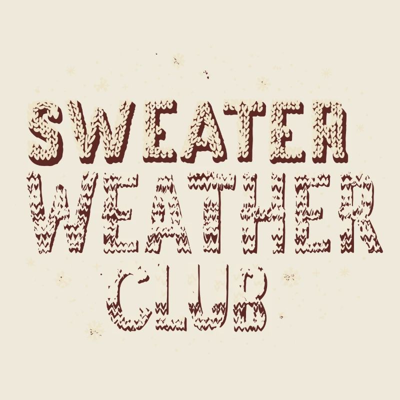 SWEATER WEATHER