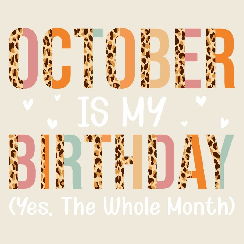 Octobre est le mois de mon anniversaire