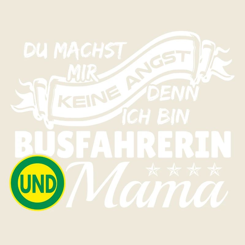 I am a bus driver and Mama