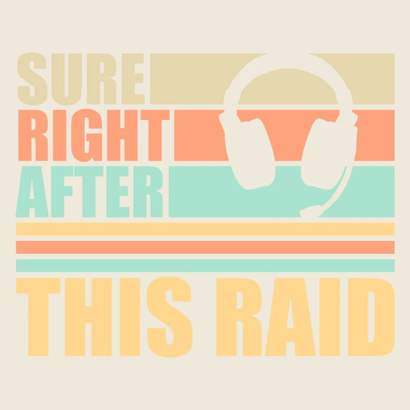 Sure Right After This Raid Though Lustiger Gamer