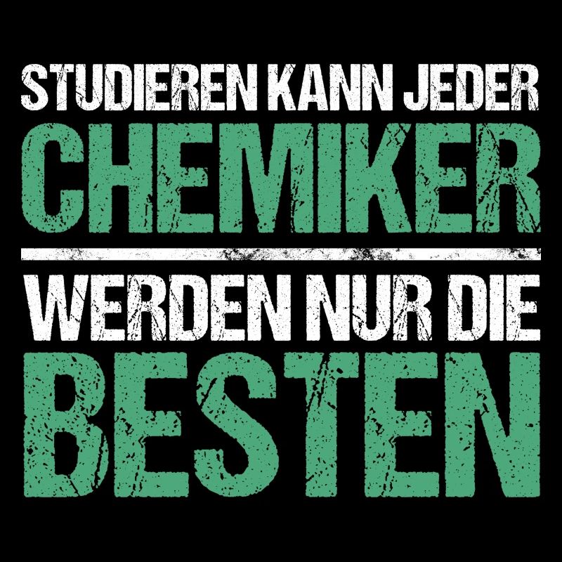 Studieren kann jeder - Chemiker Edition