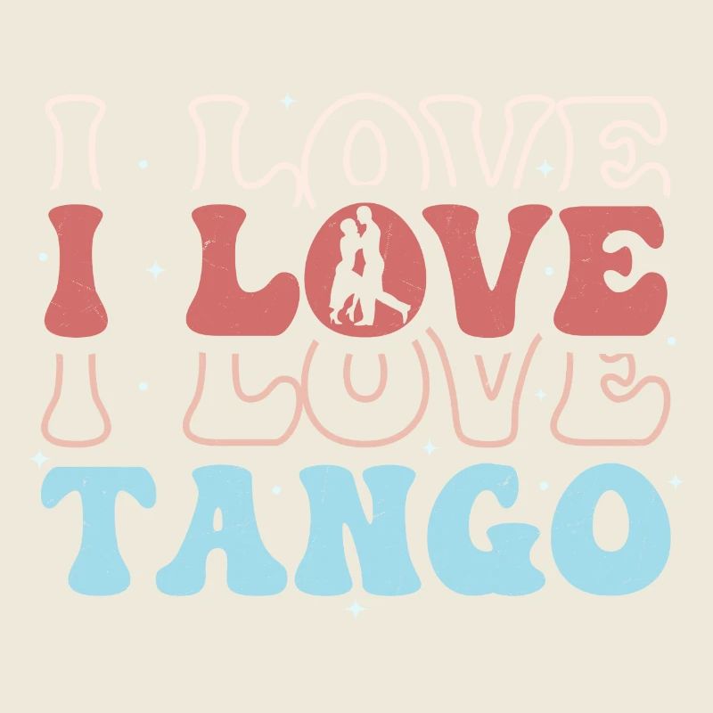 I Love Tango Tango Dance Latin Music