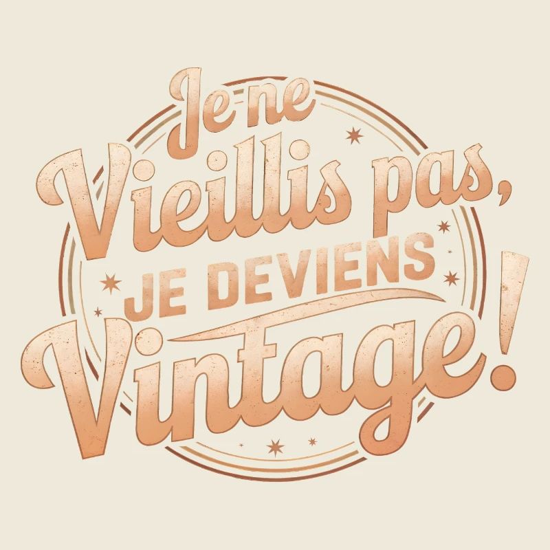 Je ne vieillis pas, je deviens vintage !