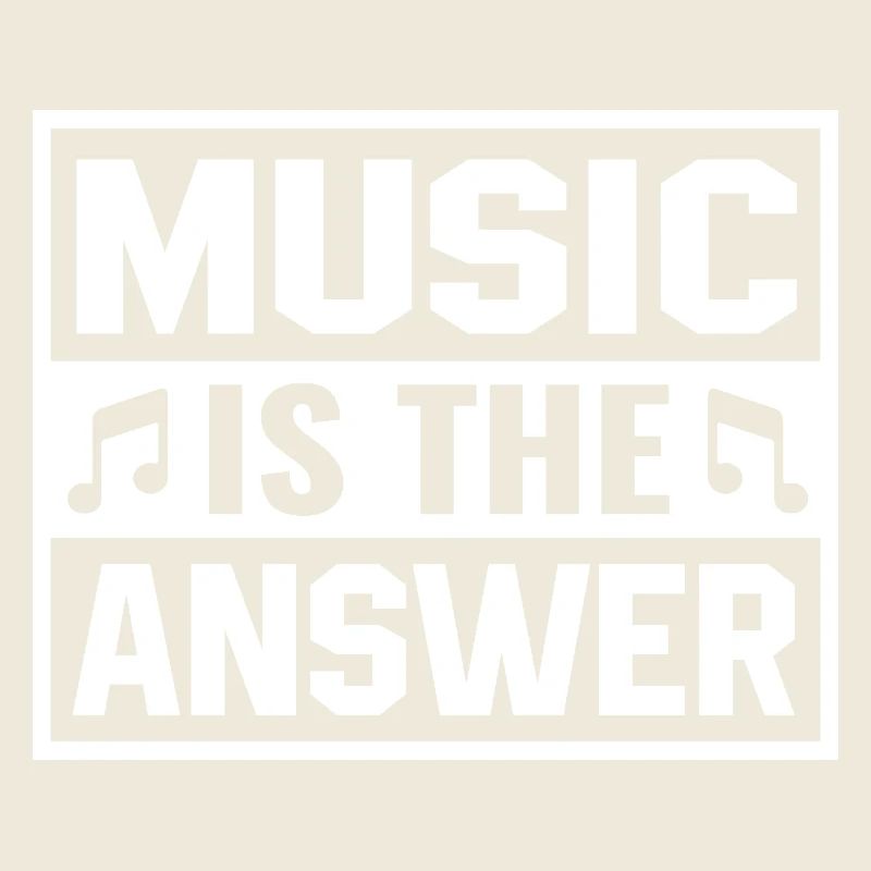 Music Is The Answer Spruch Design