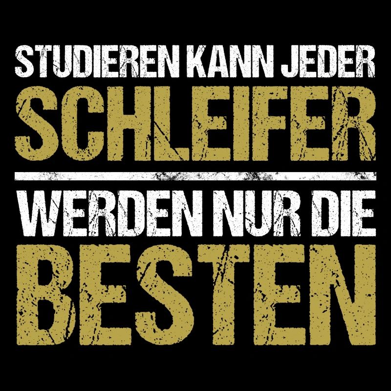 Studieren kann jeder - Schleifer Edition