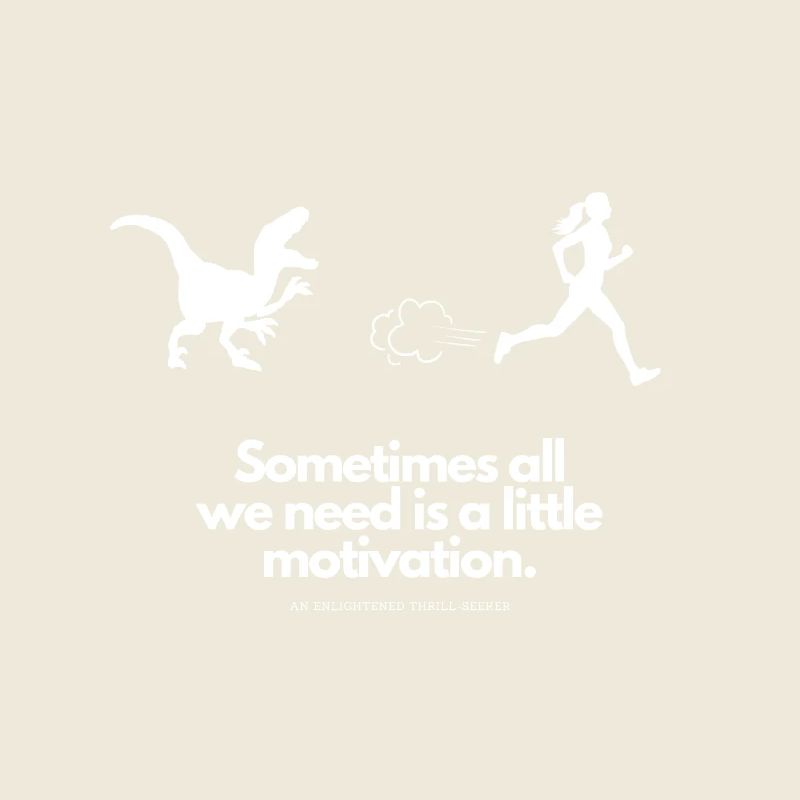 Extra Motivation for Runner T-Rex