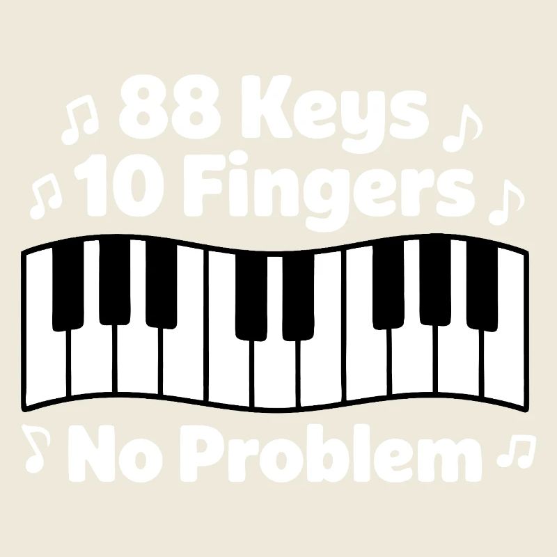 88 Tasten 10 Finger Kein Problem Klaviermusik Musiker