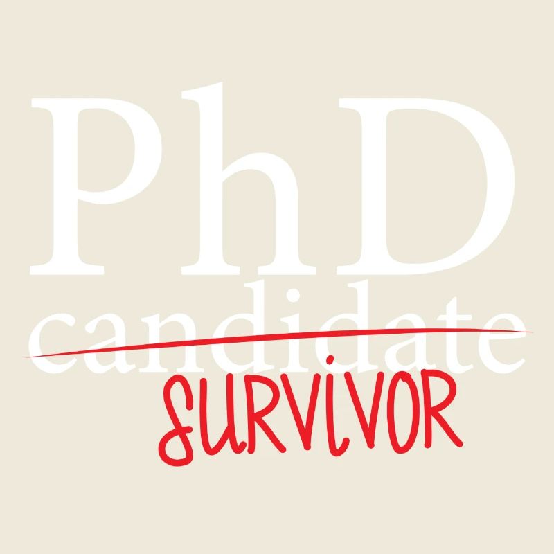 Doctor / Physician: PhD candidate or survivor?