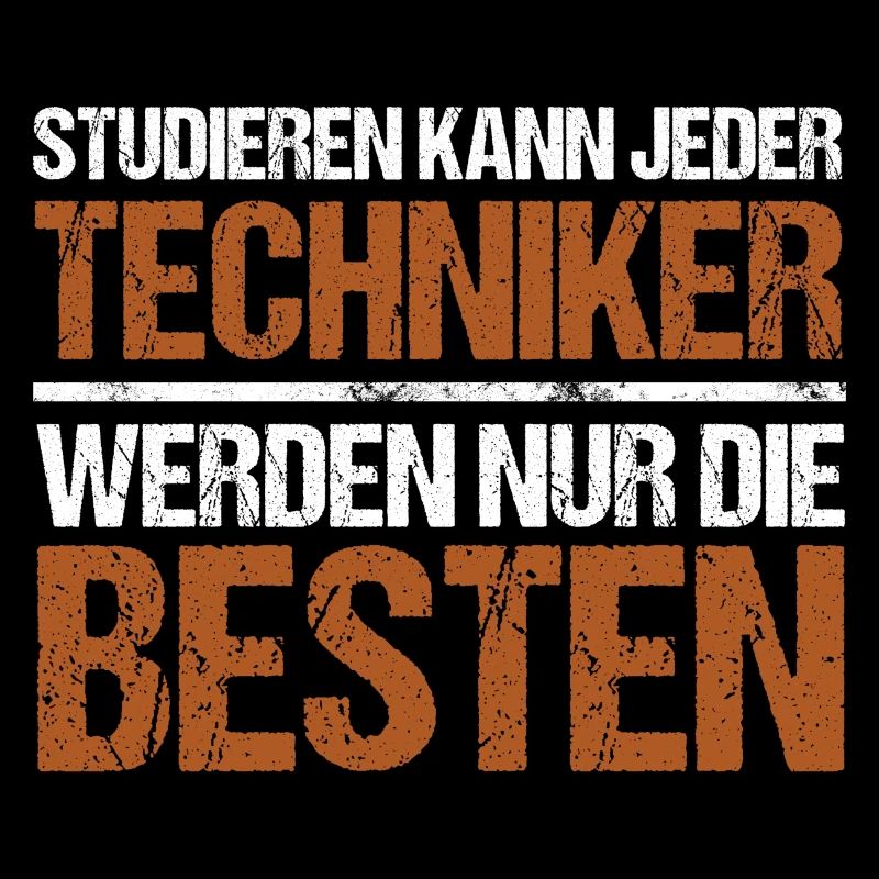Studieren kann jeder - Techniker Edition