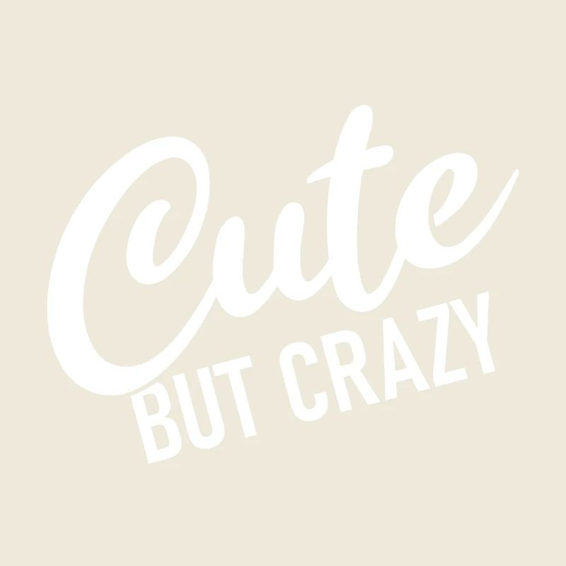 Mignon mais fou - Citation cool - Doux mais fou