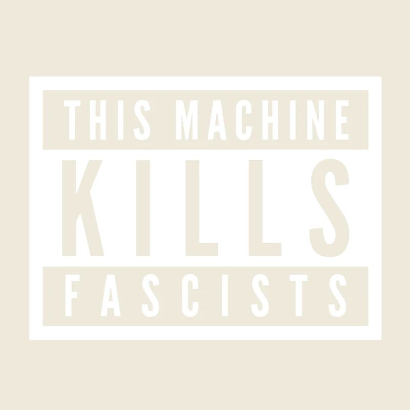 This Machine Kills Fascists