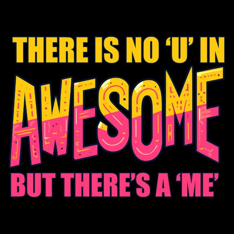 There is no U in Awesome