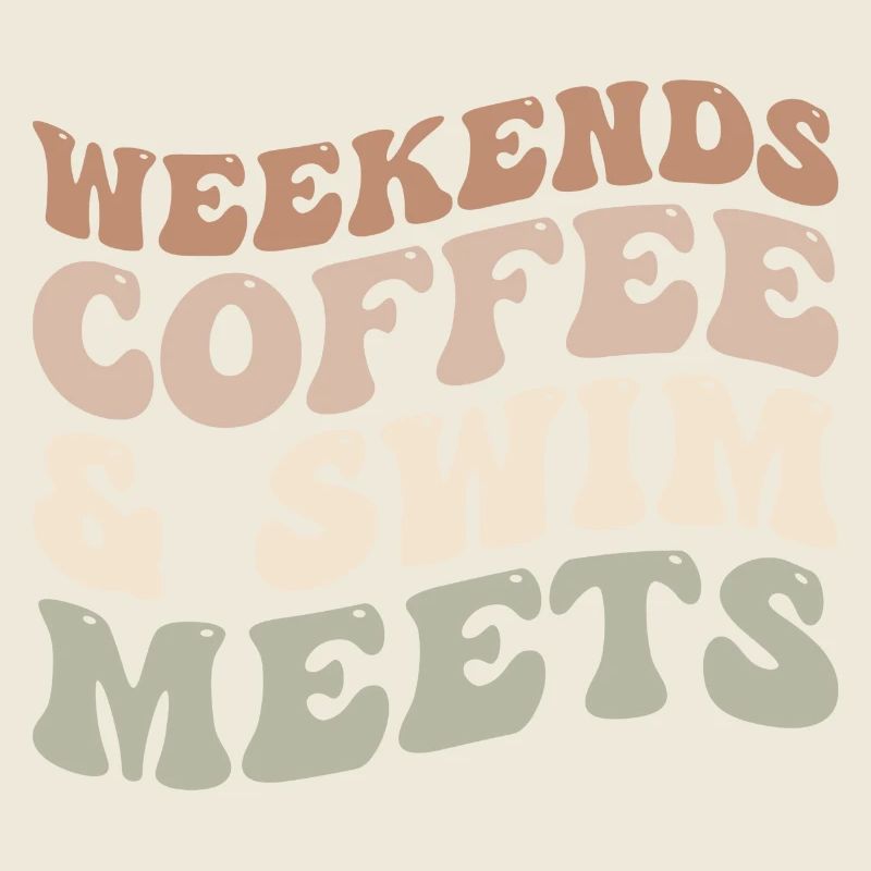 Weekends Coffee And Swim Meets - Coffee Lover
