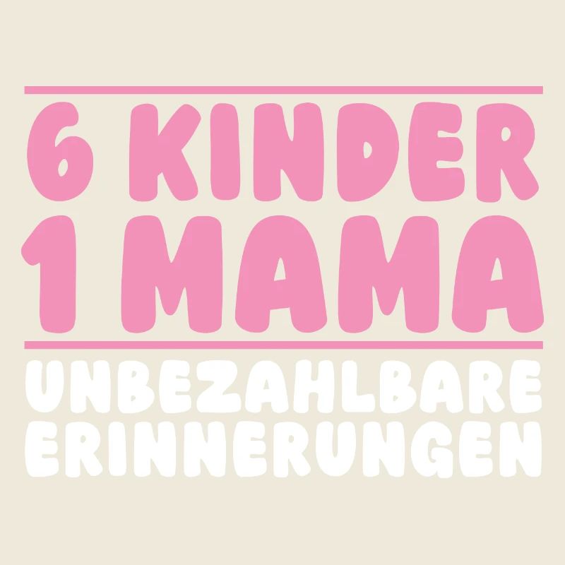 Mama Von 6 Kindern