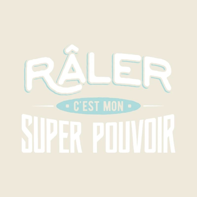 Râler super pouvoir drole