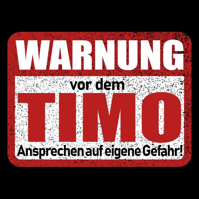 Timo Name Lustiges Warnschild
