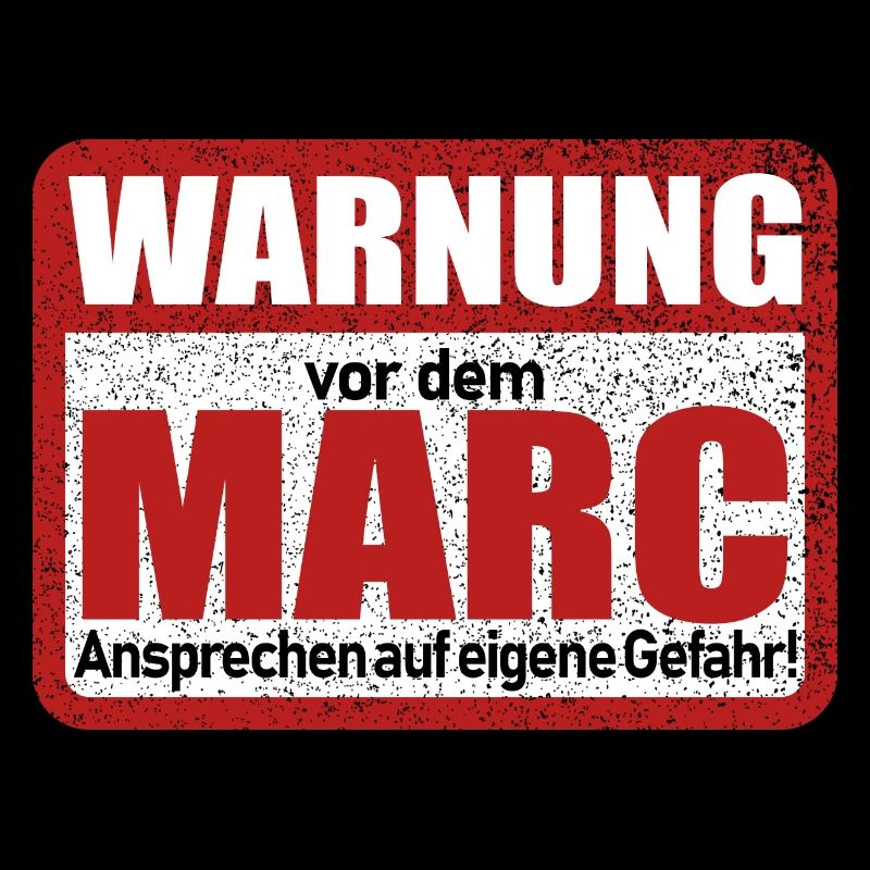Marc Name Lustiges Warnschild