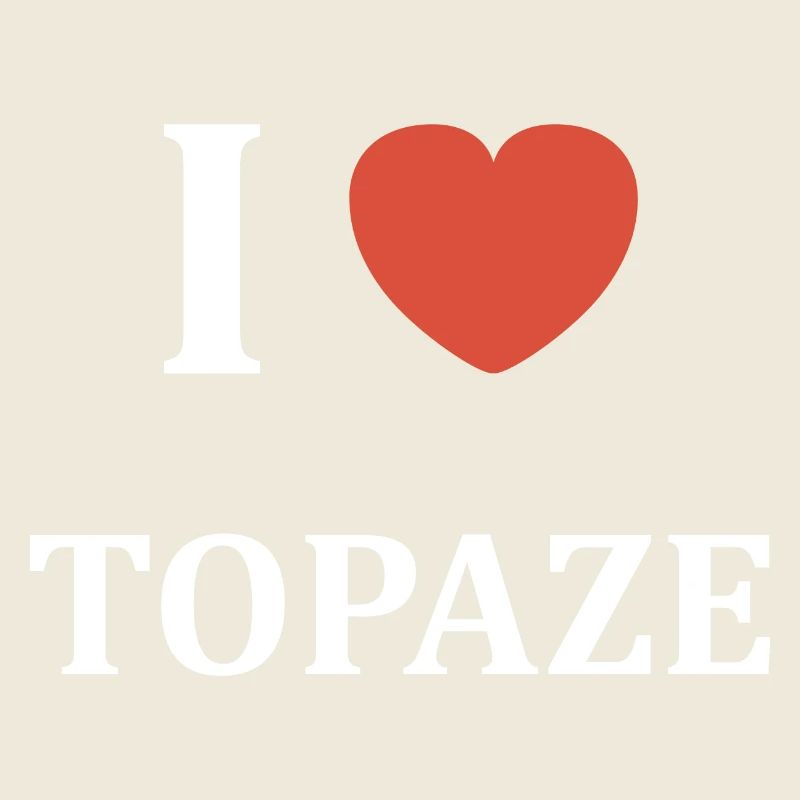 I love Topaze