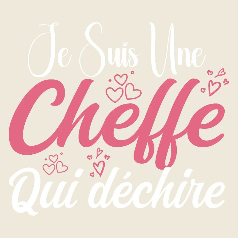 Je Suis Une Cheffe Qui Déchire