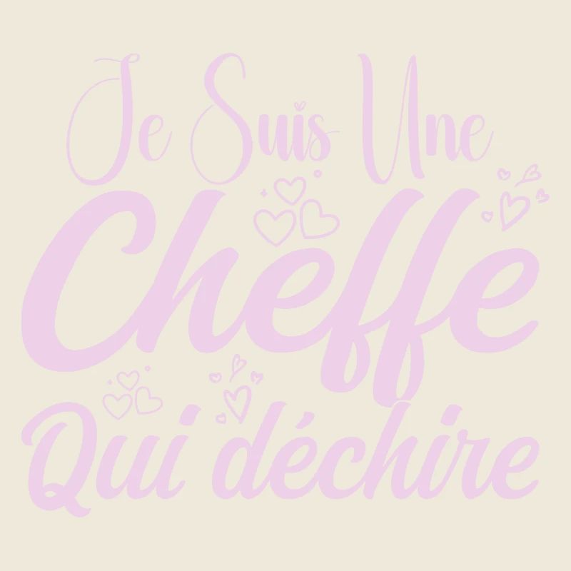 Je Suis Une Cheffe Qui Déchire