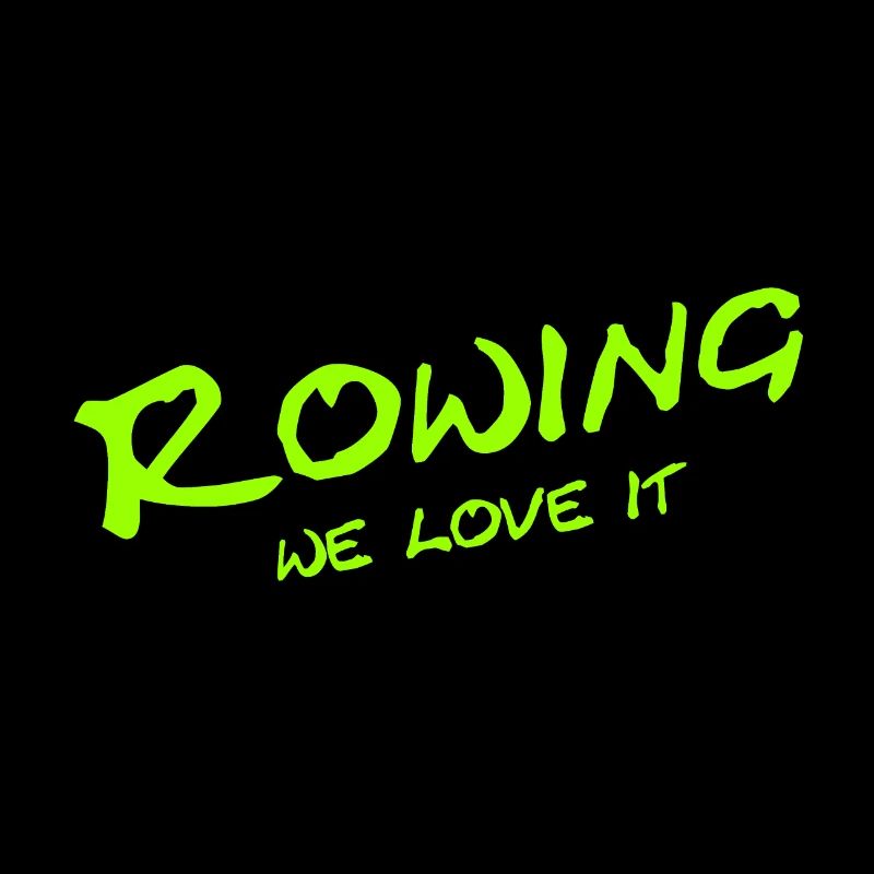 Rowing - We love it - Sport - Aviron Rower Rudern