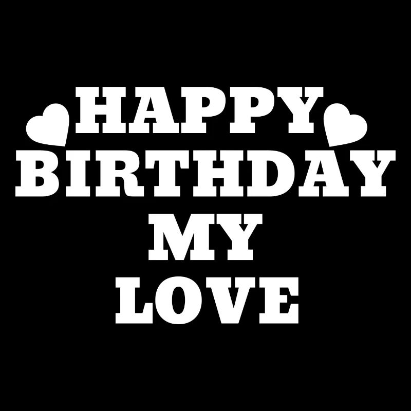 Joyeux anniversaire mon amour