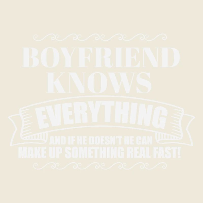 Trophy Boyfriend Knows Everything Know It All