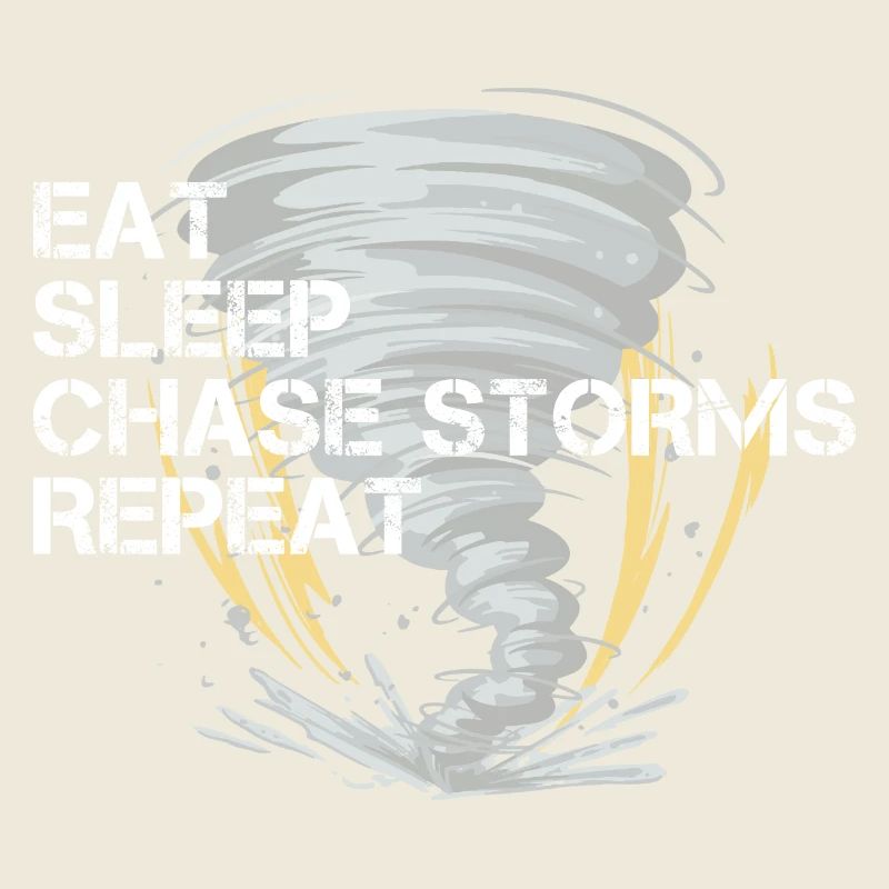 Eat Sleep Chase Storms Repeat Sturmjäger Unwetter