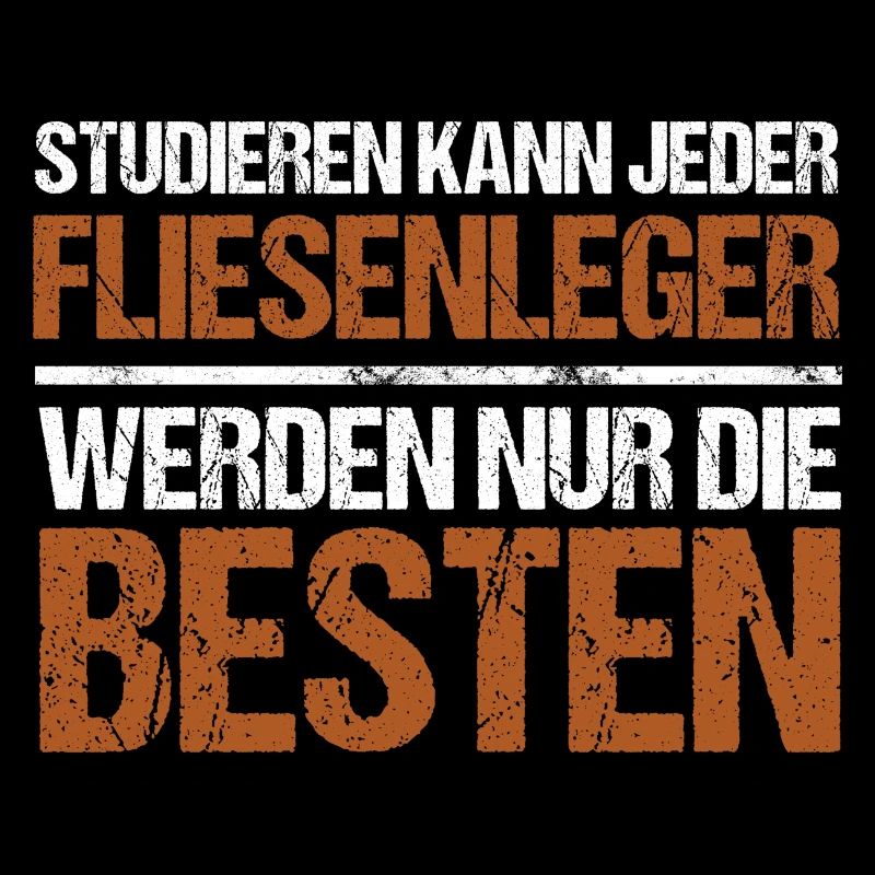 Studieren kann jeder - Fliesenleger Edition