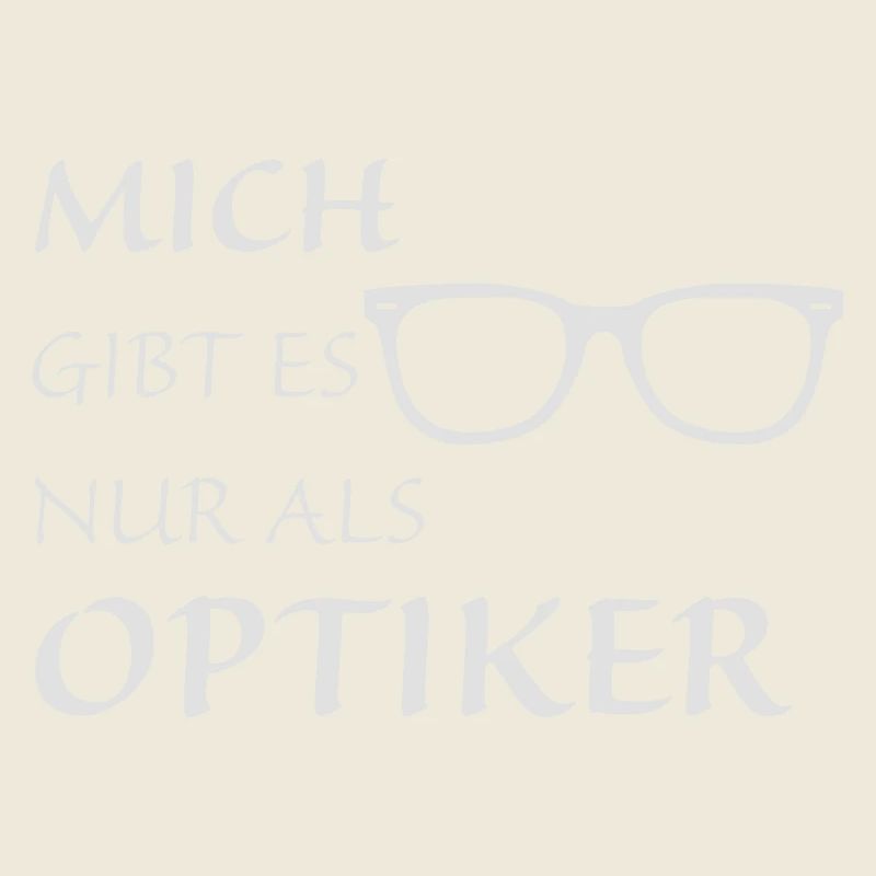 Nur als Optiker